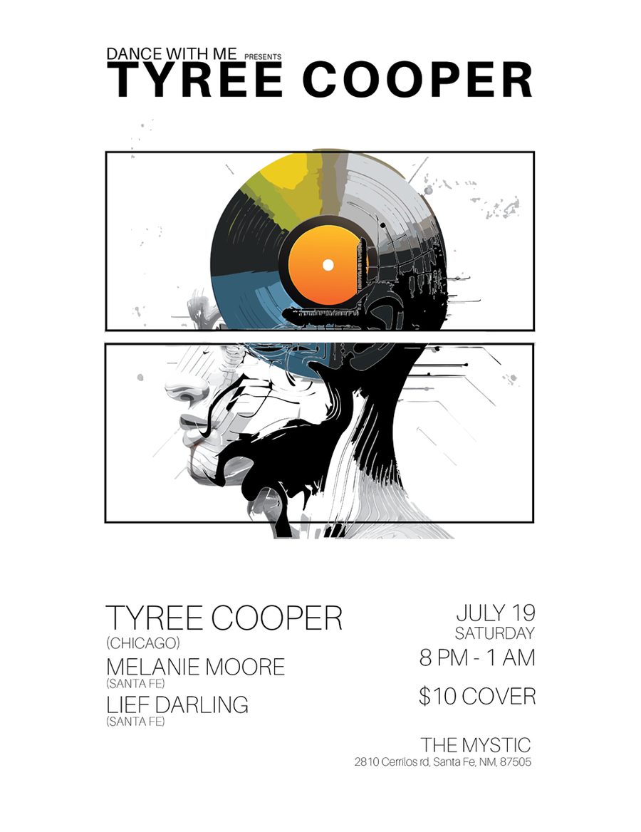 Black and white flyer with a vinyl record in a yellow and orange label over a sketched face, announcing Tyree Cooper from Chicago with Melanie Moore and Lief Darling at The Mystic