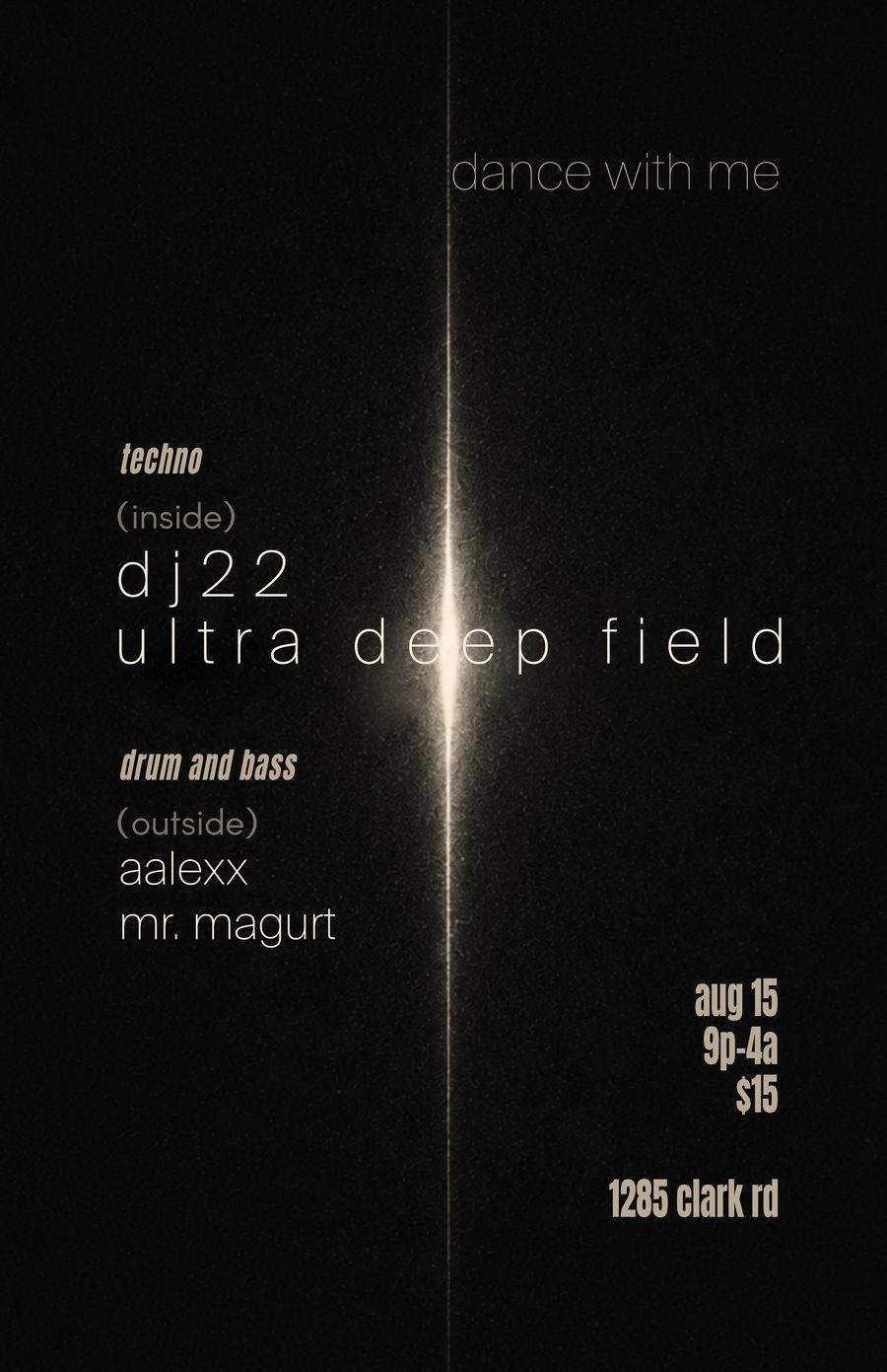 Black flyer with a single beam of light, techno inside with dj22 and Ultra Deep Field and drum and bass outside with aalexx and mr. magurt at The Hut