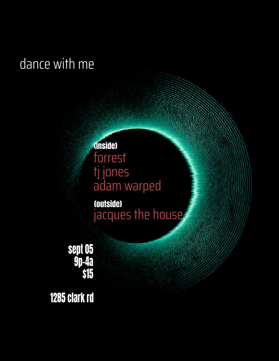 Black flyer with a glowing teal ring, Forrest, TJ Jones and Adam Warped inside and Jacques The House outside at The Hut